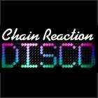 Chain Reaction Disco